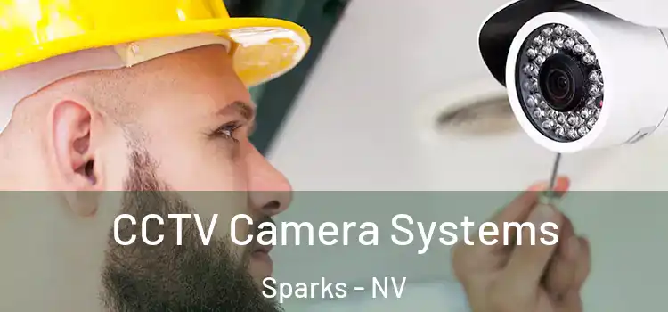 CCTV Camera Systems Sparks - NV