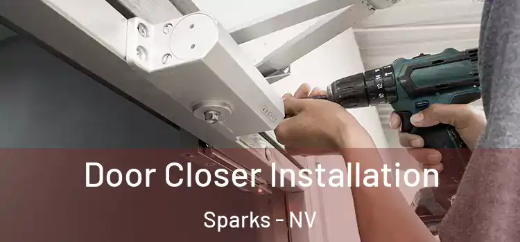Door Closer Installation Sparks - NV
