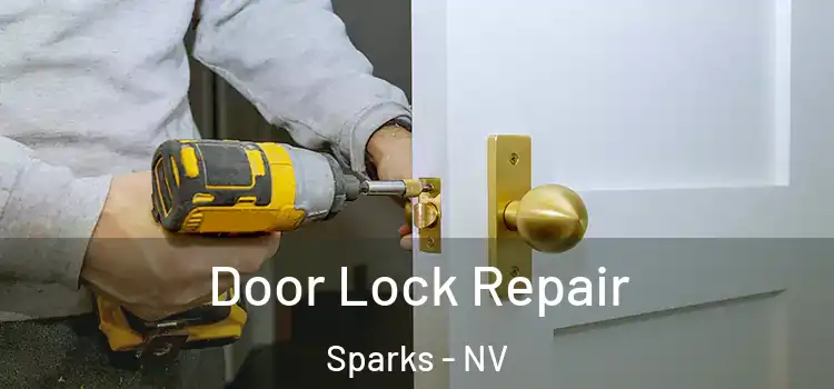 Door Lock Repair Sparks - NV