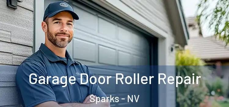  Garage Door Roller Repair Sparks - NV