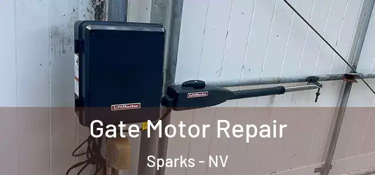  Gate Motor Repair Sparks - NV