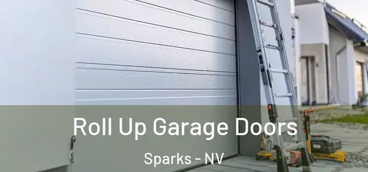  Roll Up Garage Doors Sparks - NV