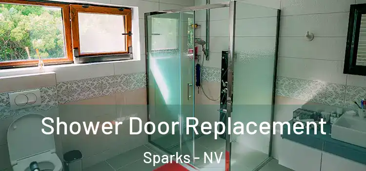 Shower Door Replacement Sparks - NV