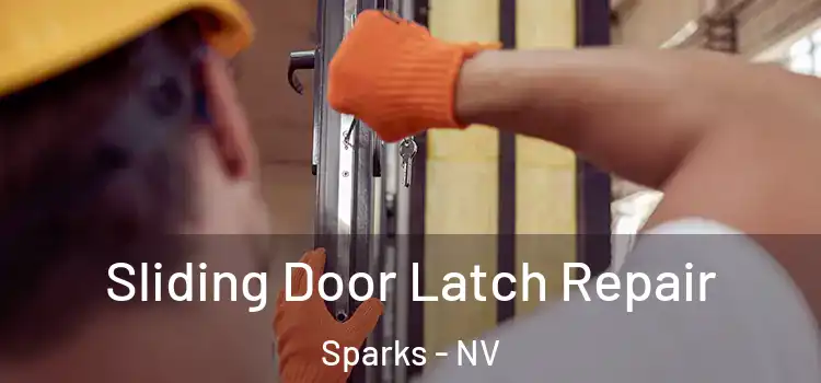 Sliding Door Latch Repair Sparks - NV