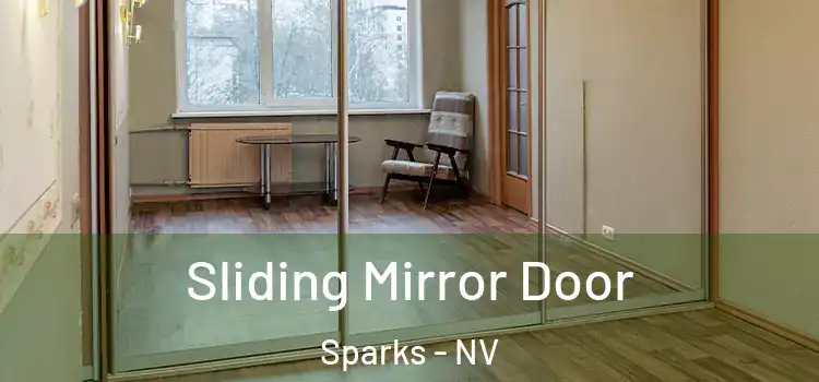  Sliding Mirror Door Sparks - NV